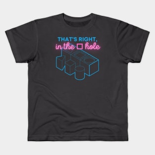 In the Square Hole (P) Kids T-Shirt